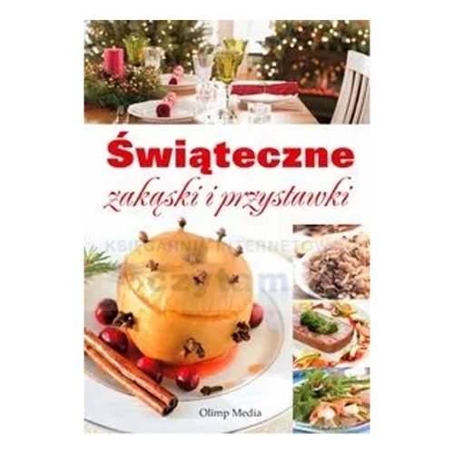 Świąteczne zakąski i przystawki. Praca zbiorowa